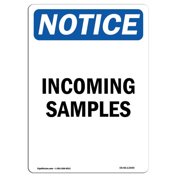 Safety Sign, OSHA Notice, 5" Height, Incoming Samples Sign, Portrait, 10PK